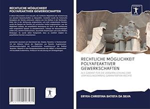 Cover for Eryka Christina Batista Da Silva · Rechtliche MÖglichkeit Polyafeaktiver Gewerkschaften (Paperback Book) (2020)