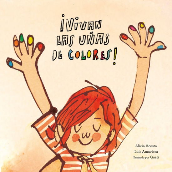 Cover for Alicia Acosta · Vivan las unas de colores! (Hardcover Book) (2019)