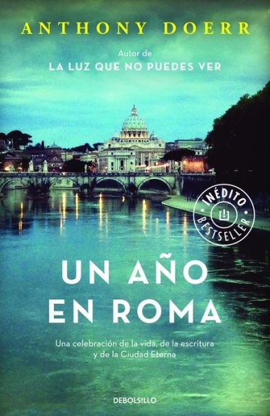 Cover for Anthony Doerr · Un ano en Roma / Four Seasons in Rome: On Twins, Insomnia, and the Biggest Funer al in the History of the World (Paperback Book) (2016)