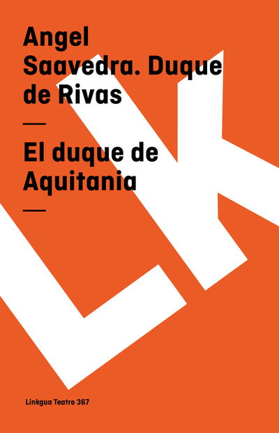 Cover for Angel Saavedra. Duque De Rivas · El Duque De Aquitania (Teatro) (Spanish Edition) (Paperback Book) [Spanish edition] (2024)