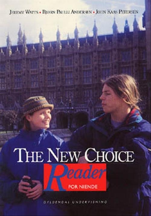Cover for Jeremy Watts; Bjørn Paulli Andersen; John Kaas Petersen · The New Choice. 9. klasse: The New Choice for niende (Hæftet bog) [1. udgave] (1999)