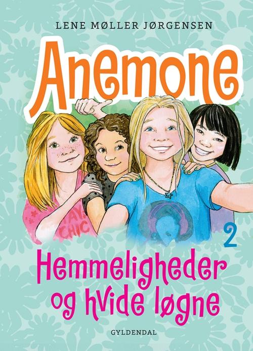 Cover for Lene Møller Jørgensen · Anemone: Anemone 2 Hemmeligheder og hvide løgne (Bound Book) [1º edição] (2015)