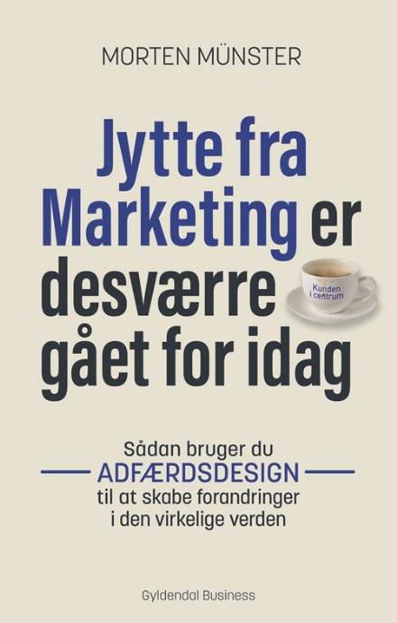 Cover for Morten Münster · Jytte fra Marketing er desværre gået for i dag (Sewn Spine Book) [1e uitgave] (2020)