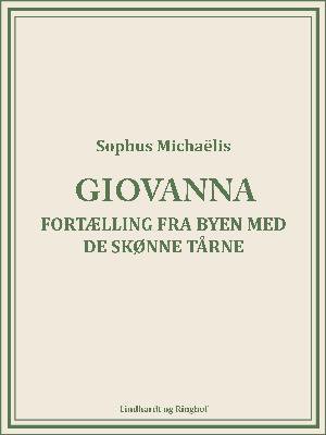 Cover for Sophus Michaëlis · Giovanna. Fortælling fra byen med de skønne tårne (Heftet bok) [1. utgave] (2018)