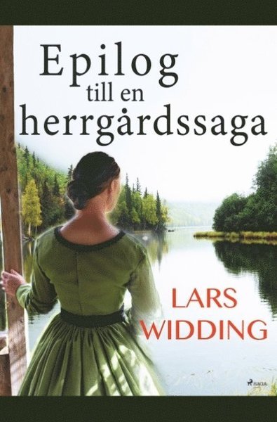 Cover for Lars Widding · Epilog till en herrgårdssaga  : Lars Widding berättar om Årsta-frun och hennes värld (Book) (2019)