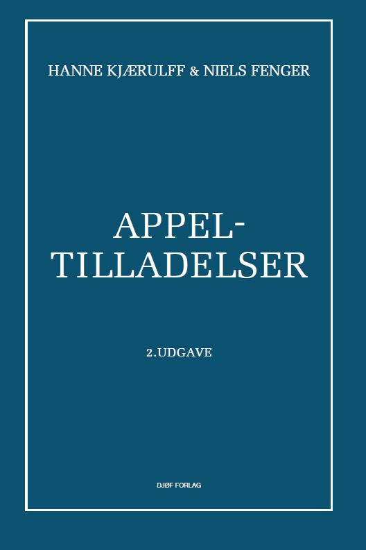 Appeltilladelser - Hanne Kjærulff & Niels Fenger - Books - Djøf Forlag - 9788757454581 - December 15, 2024