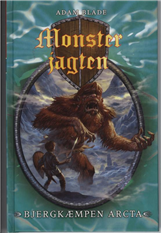 Cover for Adam Blade · Monsterjagten: Monsterjagten 3: Bjergkæmpen Arcta (Bound Book) [2th edição] [Indbundet] (2009)