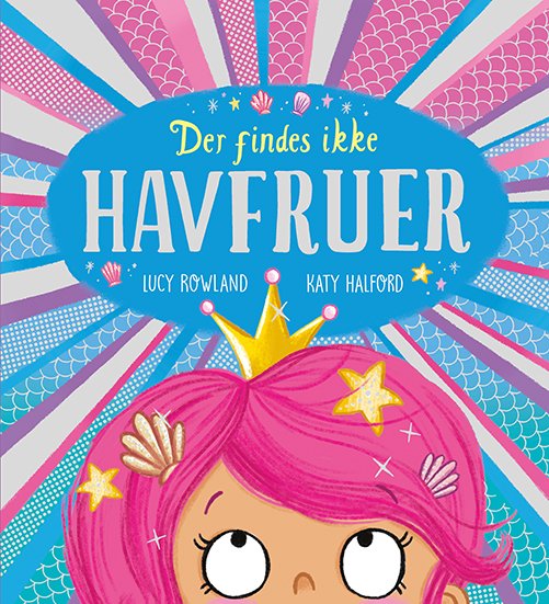 Cover for Lucy Rowland · Der findes ikke HAVFRUER (Bound Book) [1. Painos] (2023)