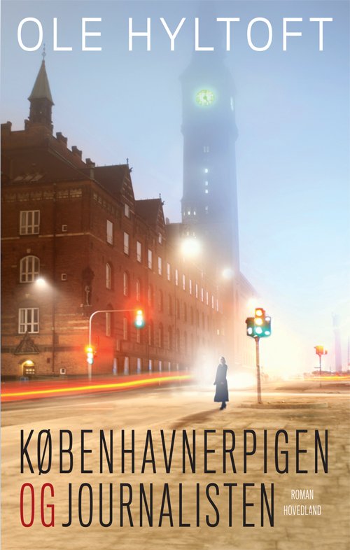 Cover for Ole Hyltoft · Københavnerpigen og Journalisten (Sewn Spine Book) [1º edição] (2013)