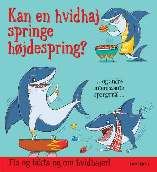 Cover for Camilla de la Bédoyère · Kan en hvidhaj springe højdespring? (Bound Book) [1e uitgave] (2015)