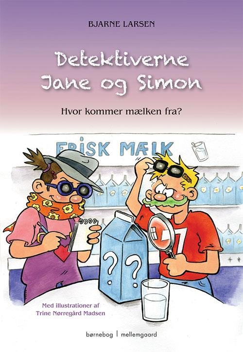 Detektiverne Jane og Simon - Bjarne Larsen - Books - Forlaget mellemgaard - 9788771904581 - March 27, 2017