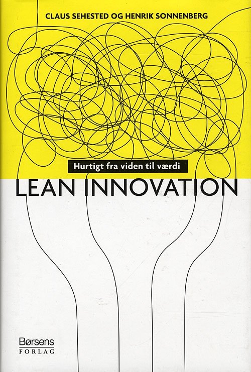 Cover for Claus Sehested &amp; Henrik Sonnenberg · Lean innovation (Bound Book) [1st edition] [Indbundet] (2009)