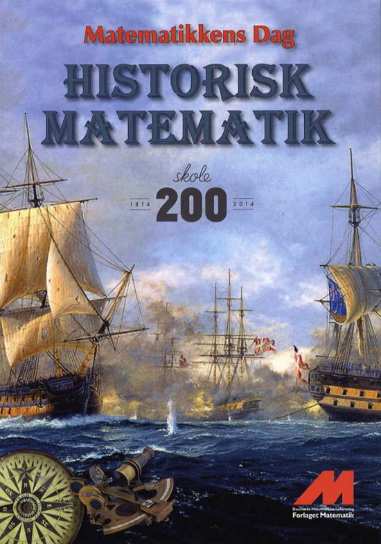 Cover for Medlemmer af Danmarks Matematiklærerforening · Matematikkens Dag: Historisk Matematik (Paperback Book) [1. wydanie] [Paperback] (2014)