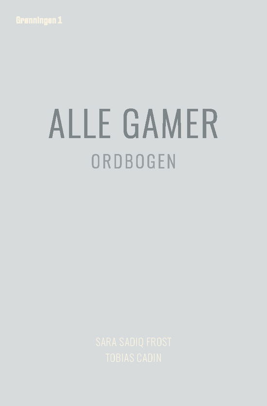 Cover for Sara Sadiq Frost Tobias Cadin · Alle gamer (Bound Book) [1er édition] (2020)