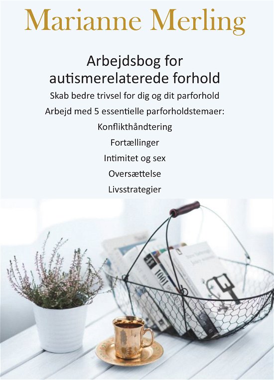 Marianne Merling · Arbejdsbog for autismerelaterede forhold (Sewn Spine Book) [1er édition] (2024)