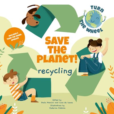 Cover for Save the Planet! Recycling - Turn the Wheel (Hardcover Book) (2023)