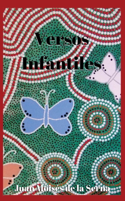 Cover for Juan Moisés de la Serna · Versos Infantiles (Paperback Bog) (2017)