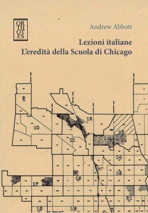 Cover for Andrew Abbott · Lezioni Italiane. L'Eredita Della Scuola Di Chicago (Book)