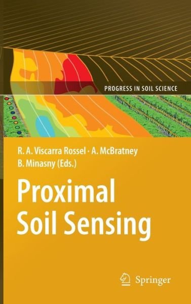 Cover for Raphael a Viscarra Rossel · Proximal Soil Sensing - Progress in Soil Science (Hardcover Book) [2010 edition] (2010)