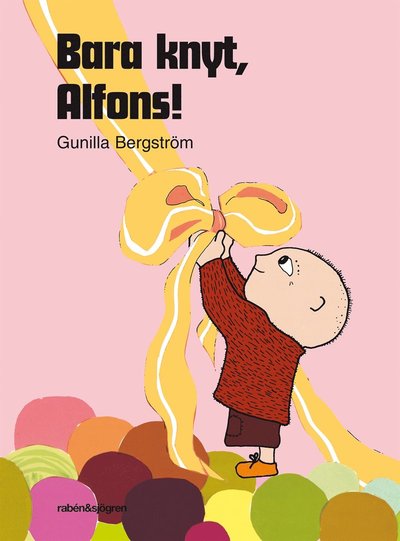 Cover for Gunilla Bergström · Bara knyt, Alfons! (Landkart) (2007)