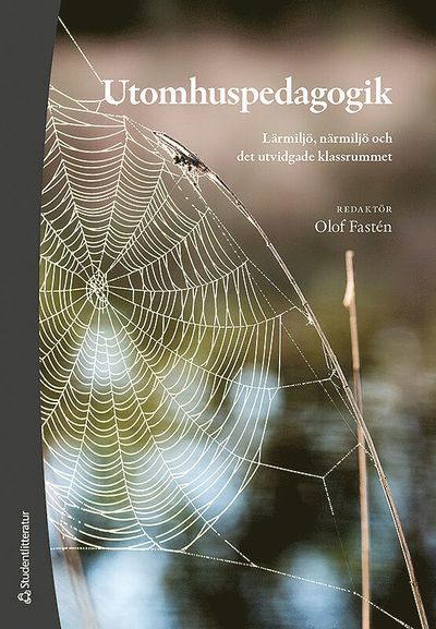 Cover for Roger Säljö · Utomhuspedagogik - Lärmiljö, närmiljö och det utvidgade klassrummet (Buch) (2019)