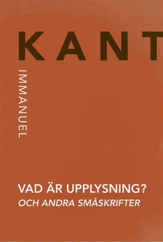 Cover for Immanuel Kant · Vad är upplysning? och andra småskrifter (Book) (2023)