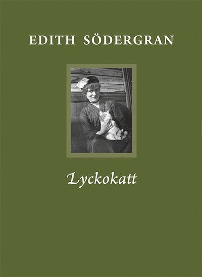 Cover for Edith Södergran · Lyckokatt (Innbunden bok) (2017)