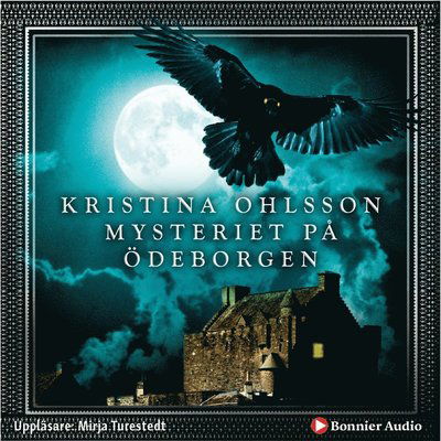Cover for Kristina Ohlsson · Mysteriet på Ödeborgen (Audiobook (MP3)) (2019)