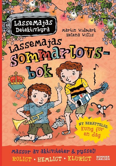 Cover for Martin Widmark · LasseMajas Detektivbyrå: LasseMajas sommarlovsbok.  Kung för en dag (Indbundet Bog) (2021)