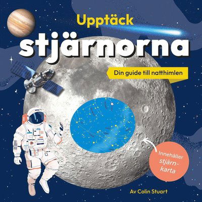 Cover for Colin Stuart · Upptäck stjärnorna : din guide till natthimlen. Innehåller stjärnkarta (Hardcover Book) (2025)