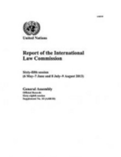 Cover for United Nations: International Law Commission · Report of the International Law Commission: sixty-fifth session (6 May - 7 June and 8 July - 9 August 2013) - Official records (Taschenbuch) (2016)