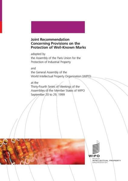 Cover for W.i.p.o · Joint Recommendation Concerning Provisions on the Protection of Well-Known Marks: Adopted by the Assembly of the Paris Union for the Protection of Industrial Property, and the General Assembly of the World Intellectual Property Organization (Wipo), at the (Paperback Bog) (1999)