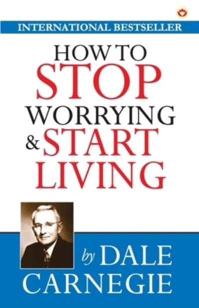Cover for Dale Carnegie · How to Stop Worrying and Start Living (Paperback Bog) (2020)