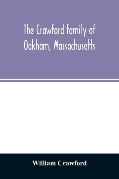 Cover for William Crawford · The Crawford family of Oakham, Massachusetts (Paperback Book) (2020)