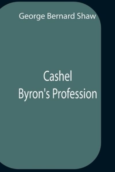 Cover for George Bernard Shaw · Cashel Byron'S Profession (Pocketbok) (2021)
