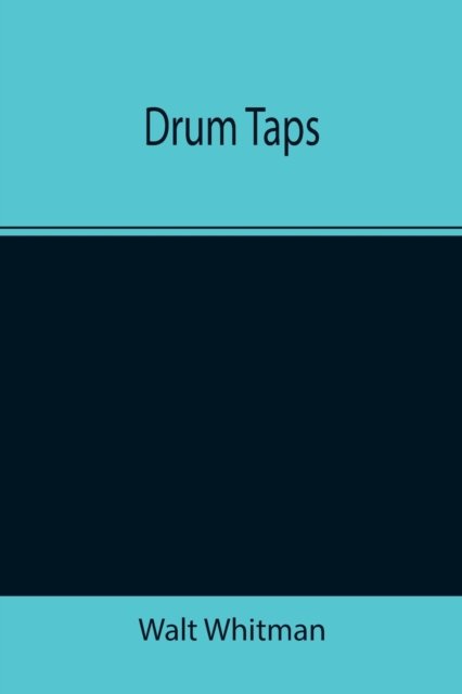 Cover for Walt Whitman · Drum Taps (Paperback Book) (2021)