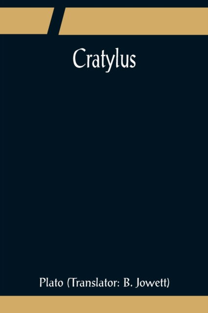 Cratylus - Plato - Books - Alpha Edition - 9789356081581 - April 11, 2022