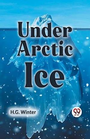 Cover for H.G. Winter · Under Arctic Ice (Paperback Book) (2023)