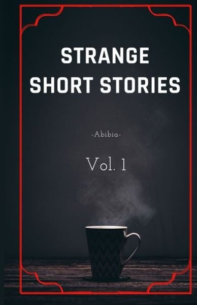 Cover for Abibia Berri · Strange short stories (Pocketbok) (2021)