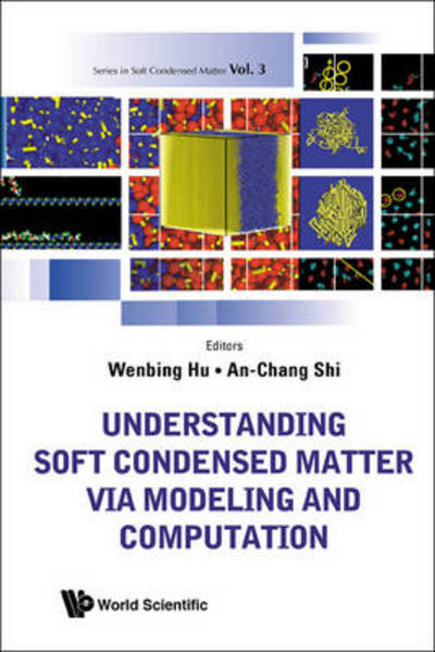 Cover for Wenbing Hu · Understanding Soft Condensed Matter Via Modeling And Computation - Series In Soft Condensed Matter (Hardcover Book) (2010)