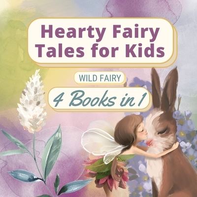 Cover for Wild Fairy · Hearty Fairy Tales for Kids (Paperback Book) (2021)