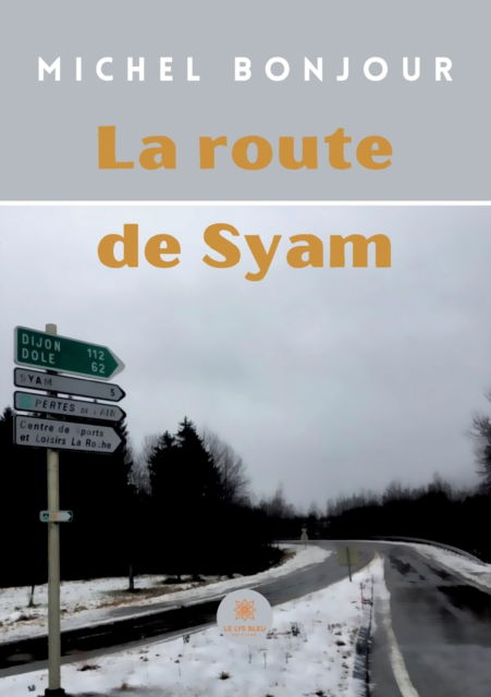 Cover for Bonjour Michel · La route de Syam (Paperback Book) (2022)