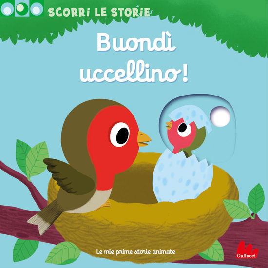 Cover for Nathalie Choux · Buondi Uccellino! Scorri Le Storie. Ediz. A Colori (Book)