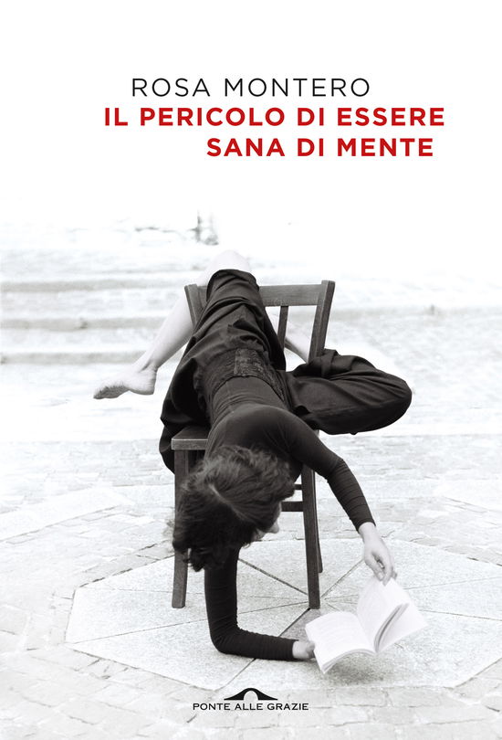 Cover for Rosa Montero · Il Pericolo Di Essere Sana Di Mente (Book)