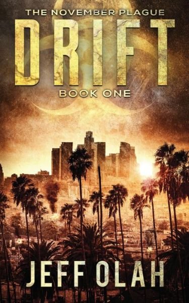 Cover for Jeff Olah · The November Plague - DRIFT - Book 1 (A Post-Apocalyptic Thriller) - The November Plague (Paperback Bog) (2022)