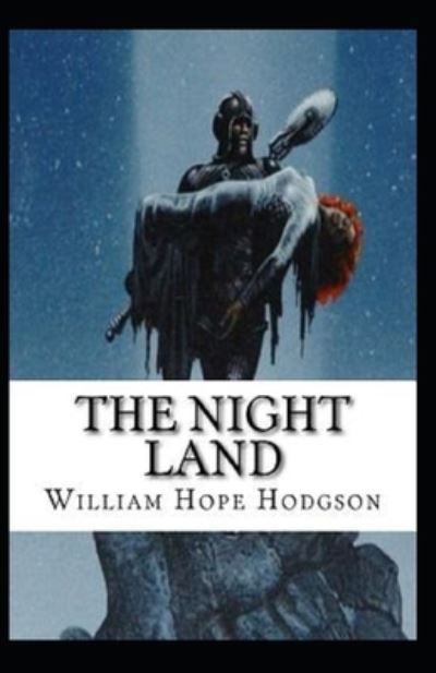 Cover for William Hope Hodgson · Night Land (Paperback Bog) [Illustrated edition] (2021)