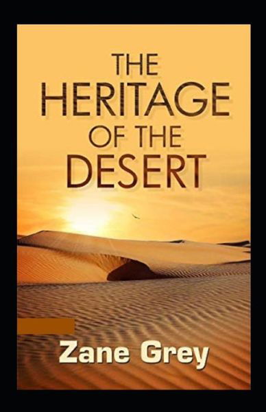 Cover for Zane Grey · The Heritage of the Desert Annotated (Paperback Book) (2021)