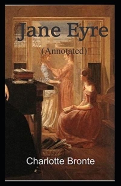 Cover for Charlotte Bronte · Jane Eyre Annotated (Paperback Book) (2021)