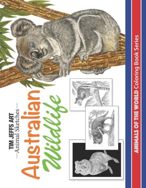 Cover for Tim Jeffs · Australian Wildlife: Animals Of The World Coloring Book - Animal Sketches (Taschenbuch) (2021)