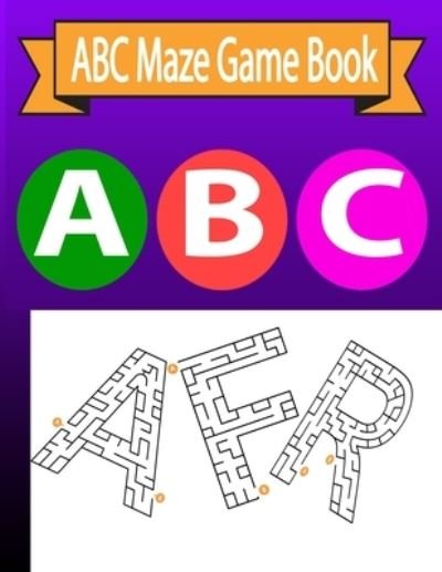 ABC Maze Game Book - Af Maze Books - Bøger - Independently Published - 9798571125581 - 24. november 2020
